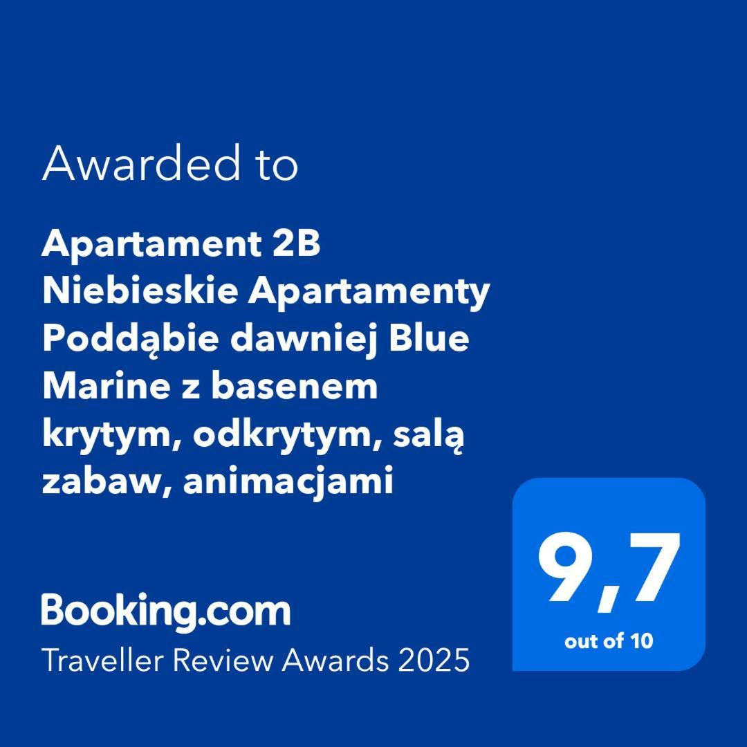 Apartament 2B Niebieskie Apartamenty Poddabie Dawniej Blue Marine Z Basenem Krytym, Odkrytym, Sala Zabaw, Animacjami Eksteriør bilde